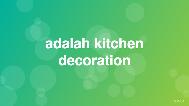 adalah kitchen decoration