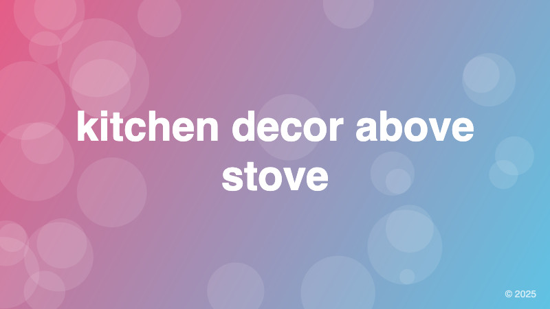kitchen decor above stove