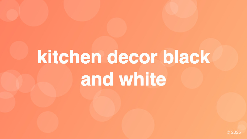 kitchen decor black and white