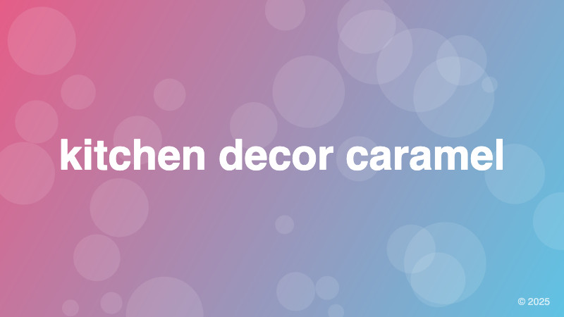kitchen decor caramel