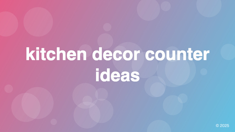 kitchen decor counter ideas