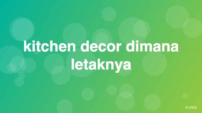 kitchen decor dimana letaknya