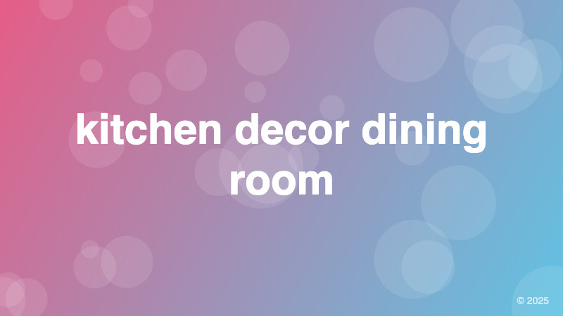 kitchen decor dining room