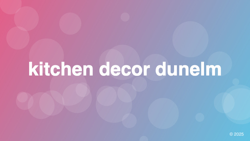 kitchen decor dunelm