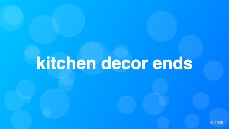 kitchen decor ends