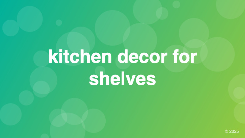 kitchen decor for shelves