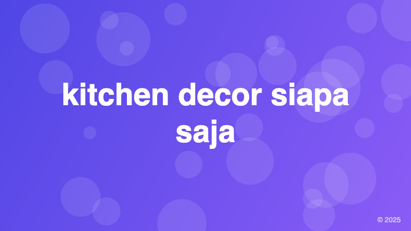 kitchen decor siapa saja