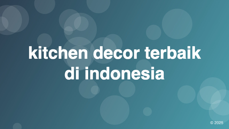 kitchen decor terbaik di indonesia