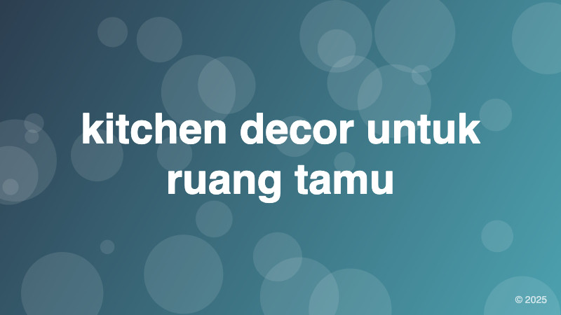 kitchen decor untuk ruang tamu