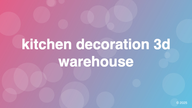 kitchen decoration 3d warehouse