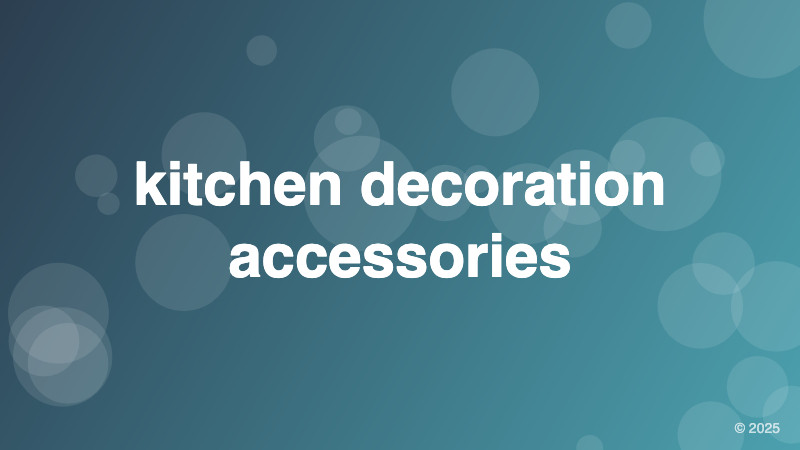 kitchen decoration accessories
