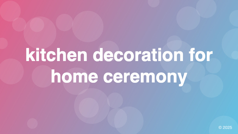 kitchen decoration for home ceremony