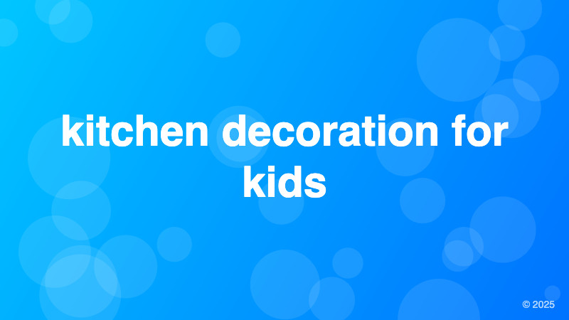 kitchen decoration for kids