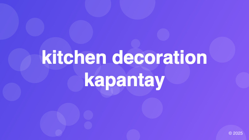 kitchen decoration kapantay