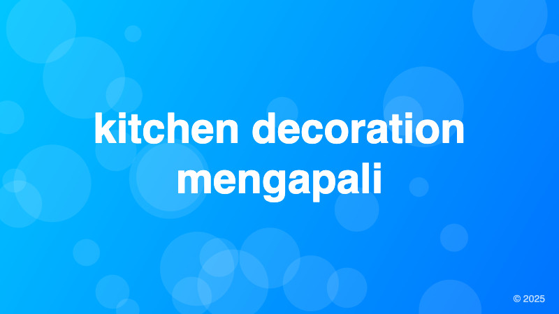 kitchen decoration mengapali