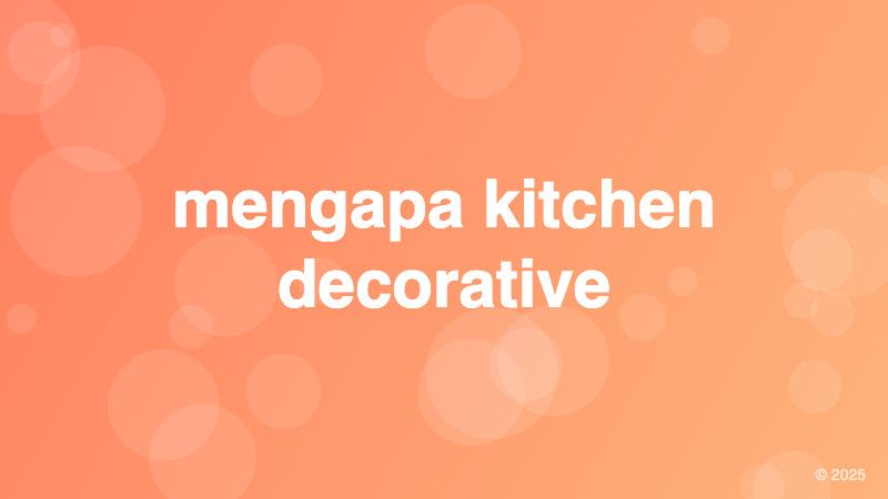 mengapa kitchen decorative