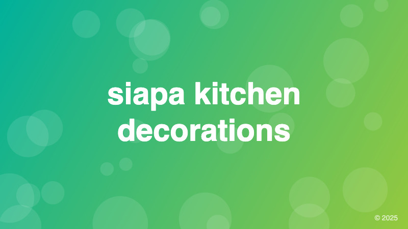 siapa kitchen decorations