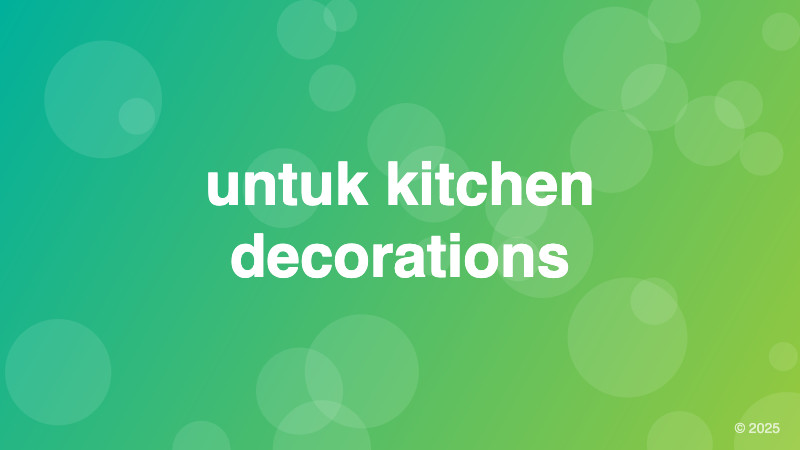 untuk kitchen decorations